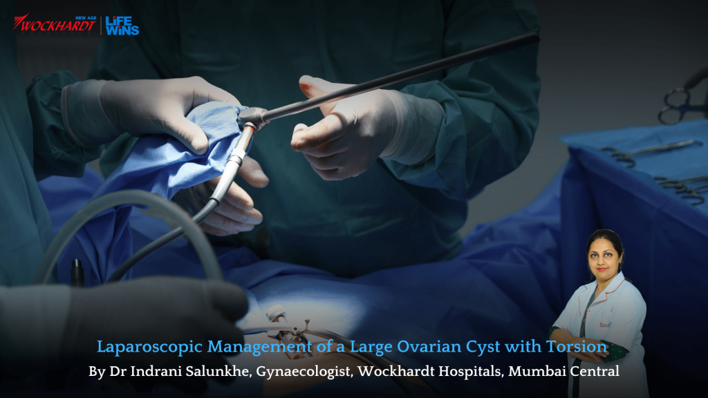 Laparoscopic Surgery by Dr. Indrani Salunkhe Saves Patient with Large Torsed Ovarian Cyst